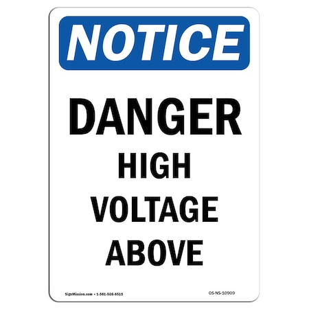 Signmission OSHA Notice Sign, 5" Height, Danger High Voltage Above Sign, Portrait, 10PK OS-NS-D-35-V-10909-10PK